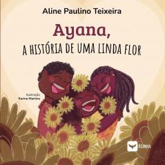 Ayana a história de uma linda flor