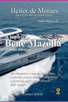 A Hist��ria De Ben�� Mazoll��