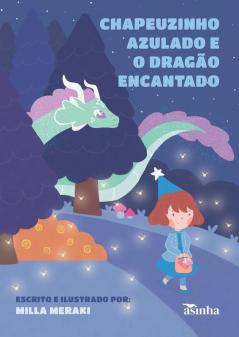 Chapeuzinho azulado e o dragão encantado