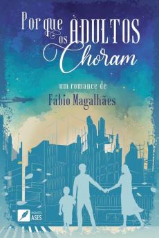 Por que os adultos choram