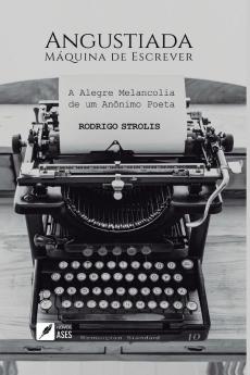 Angustiada Máquina de Escrever (Portuguese Edition)