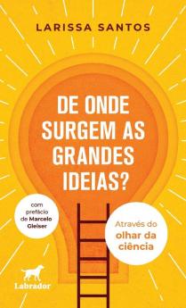 De onde surgem as grandes ideias?