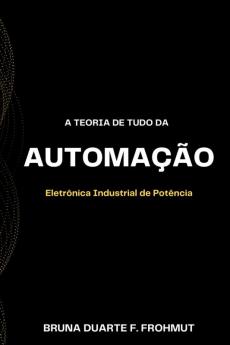 A Teoria De Tudo Da Automa����o