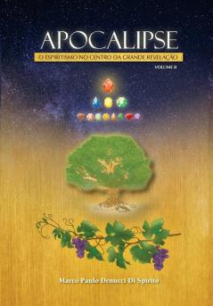 Apocalipse - O Espiritismo No Centro Da Grande Revelação: Volume 2 (Apocalipse Volume 2) (Portuguese Edition)