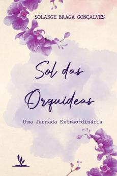 Sol Das Orquídeas (Portuguese Edition)