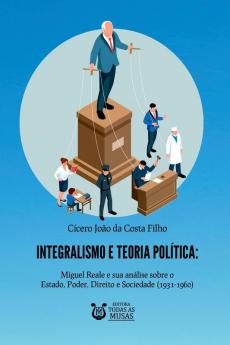 Integralismo E Teoria Pol��tica