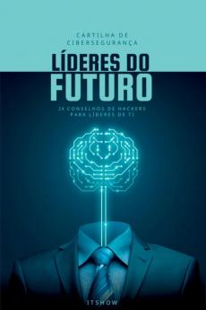 Cartilha De Ciberseguran��a Para L��deres Do Futuro