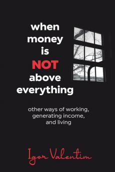 When money is not above everything: other ways of working generating income and living