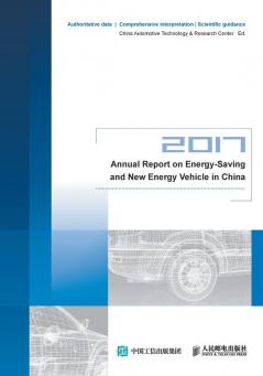 Annual Report on Energy-Saving and New Energy Vehicle in China（2017）