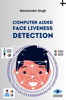Computer Aided Face Liveness Detection