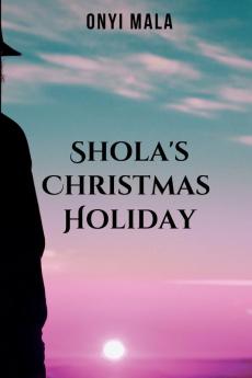 Shola's Christmas Holiday