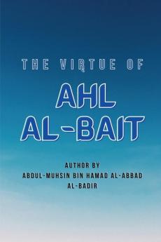 THE VIRTUE OF AHL  AL-BAIT