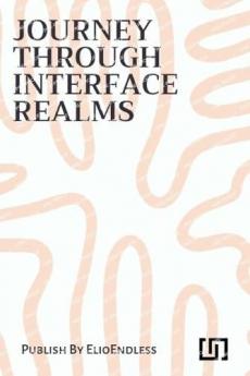Journey through Interface Realms