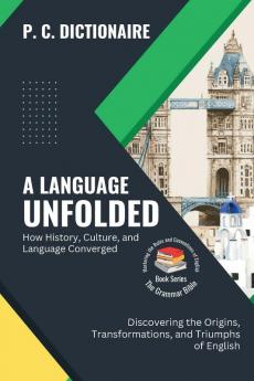 A Language Unfolded-How History Culture and Language Converged