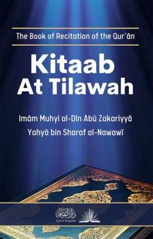 Kitaab At Tilawah: The Book of Recitation of the Quran