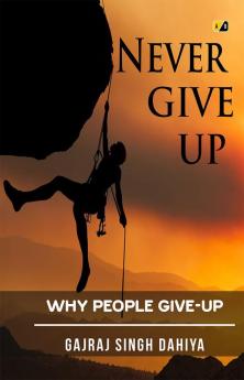 Never Give Up: Why People Give Up