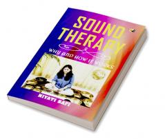 Sound Therapy: Why And How It Works