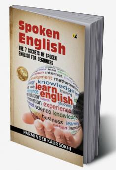 Spoken English The 7 secrets of spoken English for beginners