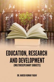 EDUCATION RESEARCH AND DEVELOPMENT (Multidisciplinary Subjects)