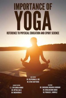 Importance of YOGA: Reference to Physical Education and Sport Science