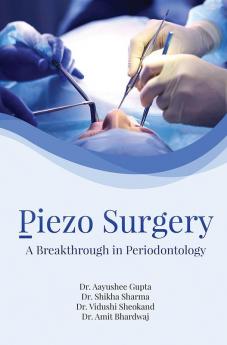 PIEZO SURGERY: A BREAKTHROUGH IN PERIODONTOLOGY