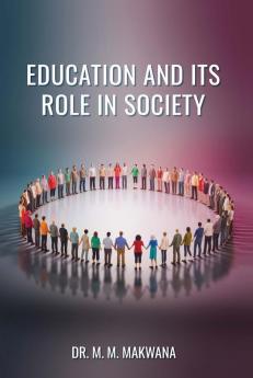 EDUCATION AND ITS ROLE IN SOCIETY