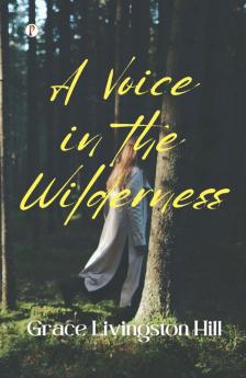 A Voice In The Wilderness