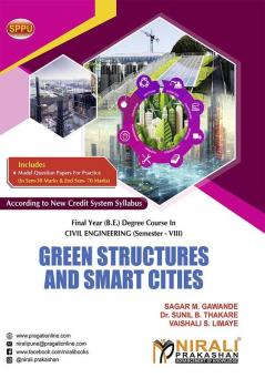 GREEN STRUCTURES AND SMART CITIES (Final Year (B.E.) Degree Course In Civil Engineering Semester – 8 SPPU)