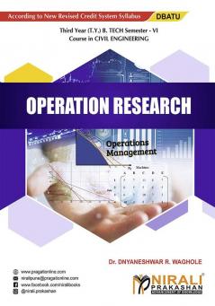 OPERATION RESEARCH (Third Year (T.Y.) B. Tech Course In Civil Engineering Semester – 6 DBATU)