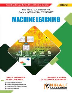 MACHINE LEARNING (Final Year B. Tech Course In Information Technology - Semester – 7 DBATU)
