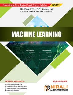MACHINE LEARNING (Third Year (T.Y.) B.Tech Course In Computer Engineering - Semester – 6 - DBATU)