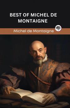 Best of Michel Montaigne (Grapevine edition)