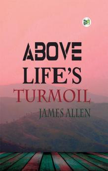 Above Life’s Turmoil