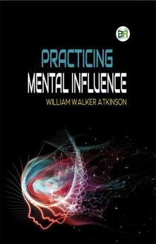 Practicing Mental Influence