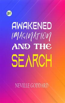 Awakened Imagination and The Search