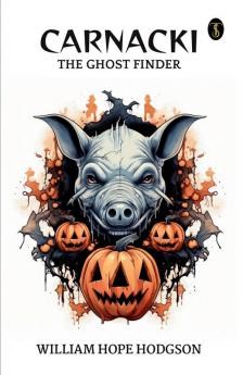 Carnacki The Ghost Finder