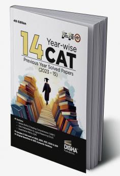 14 Year-wise CAT Previous Year Solved Papers (2023 - 15) 4th Edition | QA DILR & VARC Questions PYQs | Quantitative Ability Data Interpretation & L ogical Reasoning Verbal Ability & Reading Comprehension |