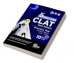 5 Year-wise CLAT New Pattern Previous Year Solved Papers (2024 - 2020) with 10 Mock Tests 3rd Edition | Passage based MCQs | Useful for AILET SLAT LLB 2025 Law Exams