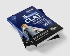 5 Year-wise CLAT New Pattern Previous Year Solved Papers (2024 - 2020) with 10 Mock Tests 3rd Edition | Passage based MCQs | Useful for AILET SLAT LLB 2025 Law Exams