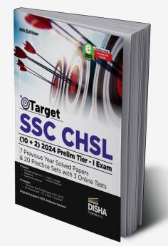 Target SSC CHSL (10 + 2) 2024 Prelim Tier I Exam - 7 Previous Year Solved Papers & 20 Practice Sets with 3 Online Tests 6th Edition | Combined Higher Secondary Level | Staff Selection Comission | PYQ | Mock Test
