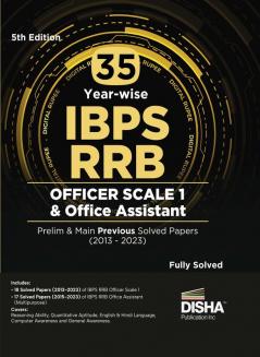 35 IBPS RRB Officer Scale 1 & Office Assistant Prelim & Main Previous Year-wise Solved Papers (2013 - 2023) 5th Edition