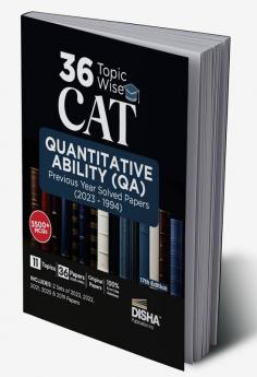 36 Topic-wise CAT Quantitative Ability (QA) Previous Year Solved Papers (2023 - 1994) 17th edition | Previous Year Questions PYQs