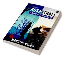 Kusasthali : A Stream Of Blood