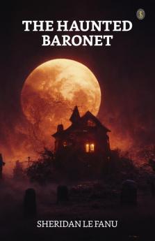 The Haunted Baronet