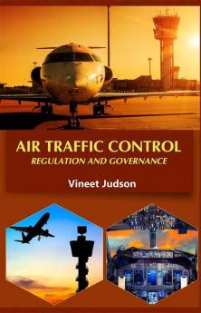 Air Traffic Control: Regulation and Governance