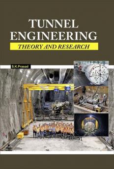 Tunnel Engineering: Theory and Research