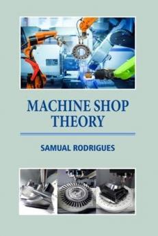 Machine Shop Theory