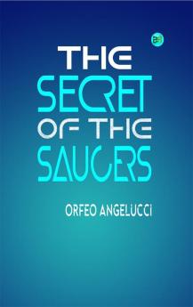 The Secret of the Saucers