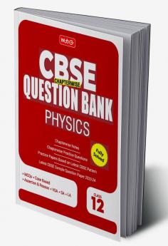 MTG CBSE Class 12 Chapterwise Question Bank - Physics (For 2023-2024 Board Exam)