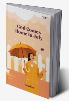 God Comes In July